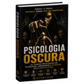 Psicologia Oscura | 50 Tecniche Psicologiche per Difendersi dalla Manipolazione | Mindloom